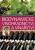 BIODYNAMICKÉ VINOHRADNICTVÍ A VINAŘSTVÍ