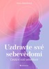UZDRAVTE SVÉ SEBEVĚDOMÍ