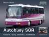 AUTOBUSY SOR - HISTORIE, VÝVOJ, TECHNIKA, MODIFIKACE