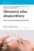 OBRÁZKOVÝ ATLAS AKUPUNKTURY