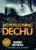 DO POSLEDNÍHO DECHU