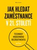 JAK HLEDAT ZAMĚSTNANCE V 21.STOLETÍ