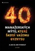 40 MANAŽERSKÝCH MÝTŮ, KTERÉ ŠK