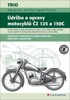 ÚDRŽBA A OPRAVY MOTOCYKLŮ ČZ 1