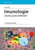 IMUNOLOGIE-STRUČNĚ,JASNĚ,PŘEHLEDNĚ