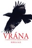 VRÁNA V NAŠICH ŽIVOTECH, KULTUŘE A HISTORII