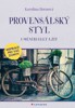 PROVENSÁLSKÝ STYL-UMĚNÍ BYDLET A ŽÍT