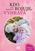 KDO BOJUJE,VYHRÁVÁ