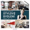 STYLOVÉ BYDLENÍ MŮŽETE MÍT I VY