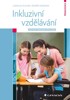 INKLUZIVNÍ VZDĚLÁVÁNÍ-EFEKTIVNÍ VZDĚLÁVÁNÍ VŠECH ŽÁKŮ