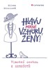 HLAVU (MÍRNĚ) VZHŮRU, ŽENY!
