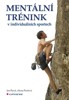 MENTÁLNÍ TRÉNINK V INDIVIDUÁLNÍCH SPORTECH