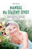 MANUÁL NA ŠŤASTNÝ ŽIVOT-PRAKTICKÉ NÁVODY A CVIČENÍ PRO SPOK.