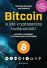BITCOIN A JINÉ KRYPTOPENÍZE BUDOUCNOSTI  3.VYDÁNÍ