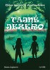 TAJNÉ JEZERO - OBJEV TAJEMSTVÍ STARÉHO DOMU
