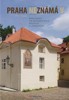 PRAHA NEZNÁMÁ V - PROCHÁZKY PO NETRADIČNÍCH MÍSTECH A ZÁK.