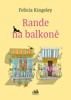 RANDE NA BALKONĚ