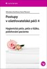 POSTUPY V OŠETŘOVATELSKÉ PÉČI 4 - HYGIENICKÁ PÉČE, PÉČE O L.