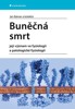 BUNĚČNÁ SMRT-JEJÍ VÝZNAM VE FYZIOLOGII A PATOLOGICKÉ FYZIOL.