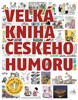 VELKÁ KNIHA ČESKÉHO HUMORU