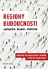 REGIONY BUDOUCNOSTI-SPOLUPRÁCE,BEZPEČÍ,EFEKTIVITA