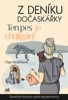 Z DENÍKU DOČASKÁŘKY - TEN PES JE CHULIGÁN!