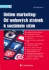 ONLINE MARKETING: OD WEBOVÝCH STRÁNEK K SOCIÁLNÍM SÍTÍM