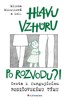 HLAVU VZHŮRU PO ROZVODU?! CESTA K FUNGUJÍCÍMU RODIČ. TÝMU