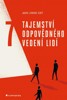 7 TAJEMSTVÍ ODPOVĚDNÉHO VEDENÍ LIDÍ