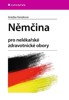 NĚMČINA PRO NELÉKAŘSKÉ ZDRAVOTNICKÉ OBORY