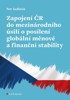 ZAPOJENÍ ČR DO MEZINÁRODNÍHO ÚSILÍ O POSÍLENÍ GLOBÁLNÍ MĚN.