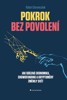 POKROK BEZ POVOLENÍ-JAK SDÍLENÁ EKONOMIKA,CROWDFUNDING A...