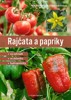 RAJČATA A PAPRIKY - NA ZAHRADĚ, VE SKLENÍKU, HYDROPONICKY