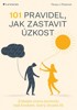 101 PRAVIDEL,JAK ZASTAVIT ÚZKOST