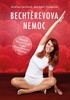 BECHTĚREVOVA NEMOC-NÁVOD NA AKTIVNÍ ŽIVOT A PRŮVODCE CVIČEN.