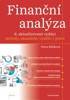 FINANČNÍ ANALÝZA-METODY,UKAZATELE,VYUŽITÍ V PRAXI  6.AK.VYD.