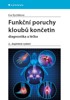 FUNKČNÍ PORUCHY KLOUBŮ KONČETIN- DIAGNOSTIKA A LÉČBA