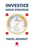 INVESTICE NOVÁ STRATEGIE