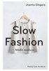 SLOW FASHION - MÓDNÍ REVOLUCE
