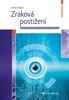 ZRAKOVÁ POSTIŽENÍ-BEHAVIORÁLNÍ PŘÍSTUPY PŘI EDUKACI S POMŮCK