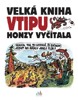 VELKÁ KNIHA VTIPU HONZY VYČÍTALA