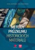 METODY PRŮZKUMU HISTORICKÝCH MATERIÁLŮ