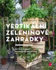 VERTIKÁLNÍ ZELENINOVÉ ZAHRÁDKY