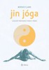 JIN JÓGA - UCELENÝ PRŮVODCE TEORIÍ A PRAXÍ