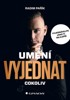 UMĚNÍ VYJEDNAT COKOLIV