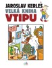 VELKÁ KNIHA VTIPU-JAROSLAV KERLES