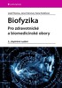 BIOFYZIKA - PRO ZDRAVOTNICKÉ A BIOMEDICÍNSKÉ OBORY  2.VYDÁNÍ