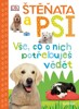 ŠTĚŇATA A PSI-VŠE, CO O NICH POTŘEBUJEŠ VĚDĚT