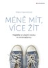 MÉNĚ MÍT, VÍCE ŽÍT - NAJDĚTE SI VLASTNÍ CESTU K MINIMALISMU