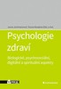 PSYCHOLOGIE ZDRAVÍ - BIOLOGICKÉ, PSYCHOSOCIÁLNÍ,.. ASPEKTY